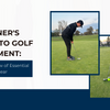 Beginner's Guide to Golf Equipment: An Overview of Essential Gear