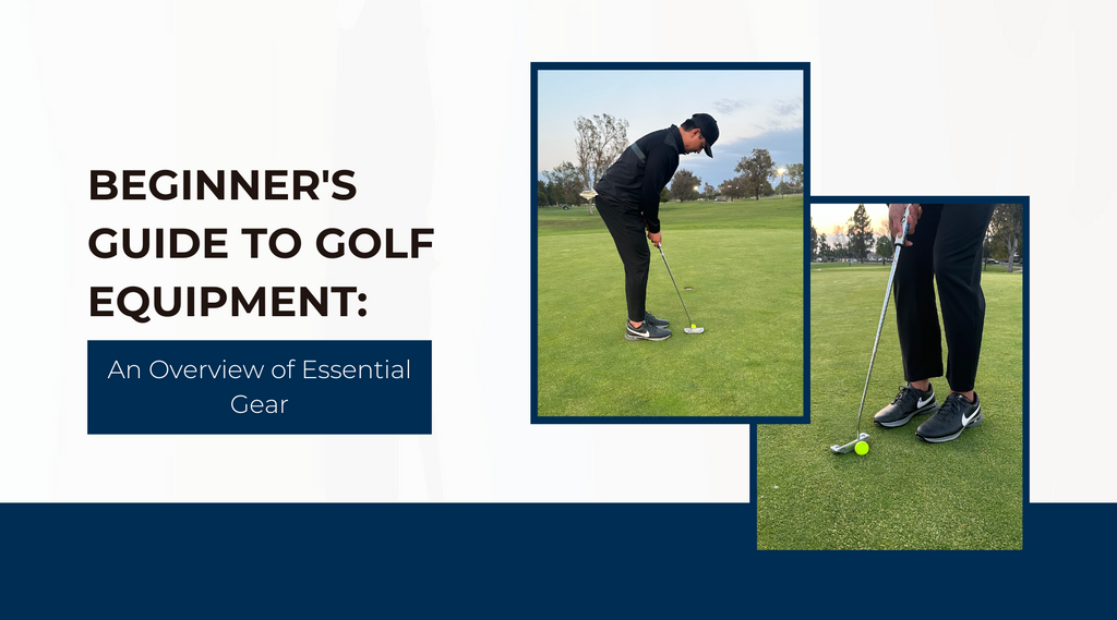 Beginner's Guide to Golf Equipment: An Overview of Essential Gear