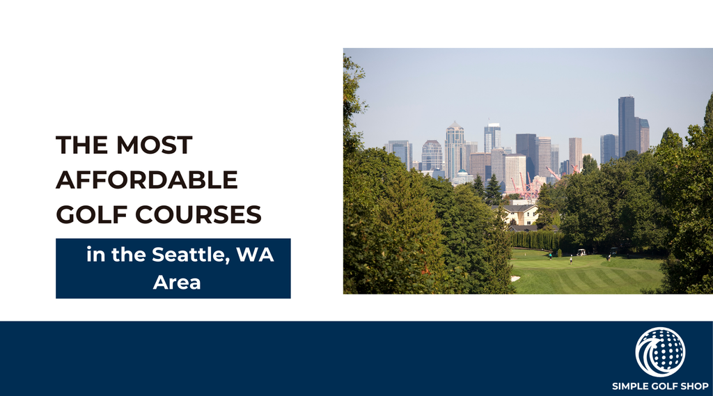The Most Affordable Golf Courses in the Seattle, WA Area