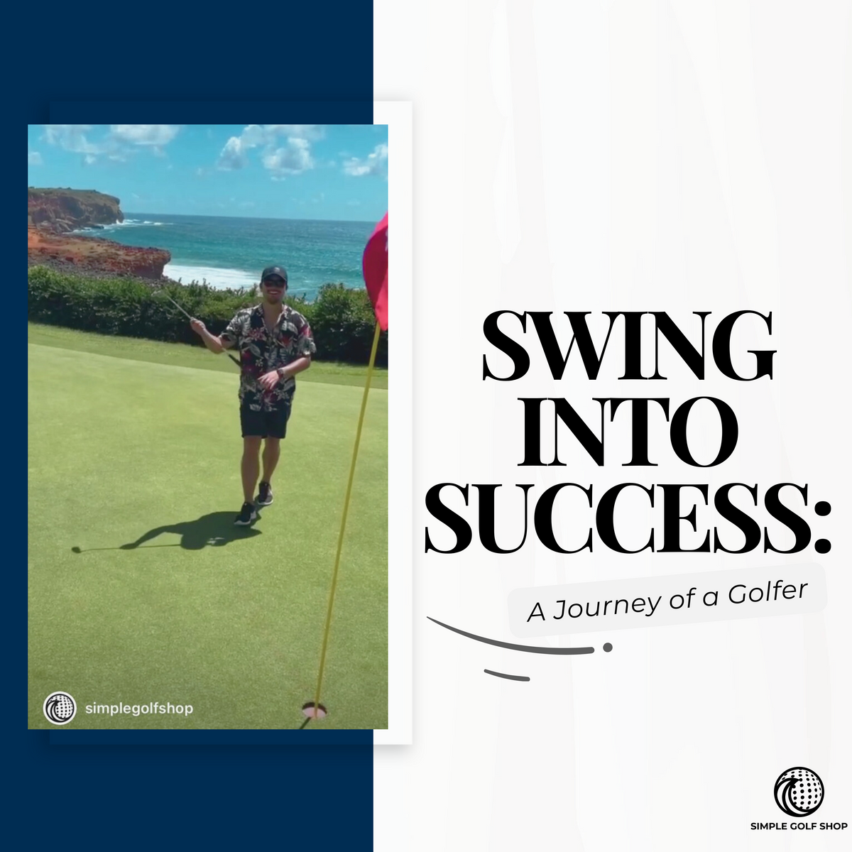 Swing into Success: A Journey of a Golfer – Simple Golf Shop