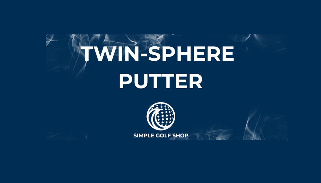 Game-Changer: Simple Golf Shop's Twin-Sphere Golf Putter