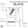 SGS TWIN SPHERE PUTTER - BLADE